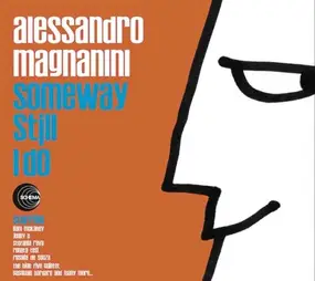 Alessandro Magnanini - Someway Still I Do