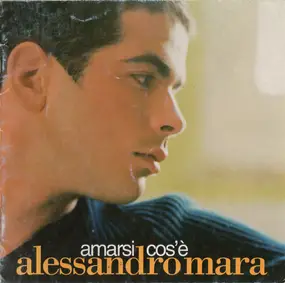 Alessandro Mara - Amarsi Cos'è