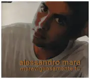CD Single - Alessandro Mara - meravigliosamente tu