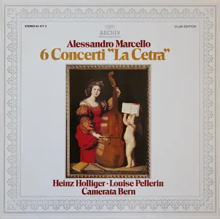 Alessandro Marcello - 6 Concerti 'La Cetra'