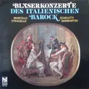 LP - Alessandro Marcello , Alessandro Scarlatti , Alessandro Stradella , Giuseppe Sammartini - Bläserkonzerte Des Italienischen Barock