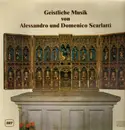 LP - Alessandro + Domenico Scarlatti - Geistliche musik - gatefold