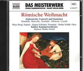 Alessandro Stradella - Römische Weihnacht (Italienische Concerti und Kantaten)