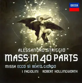 I Fagiolini - Mass In 40 Parts (Missa Ecco Sì Beato Giorno)