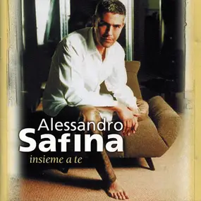 Alessandro Safina - Insieme A Te