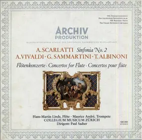 Scarlatti - A. Scarlatti Sinfonia No. 2. A. Vivaldi, G. Sammartini, T. Albinioni Flötenkonzerte, Concertos For