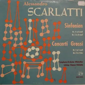 Alessandro Scarlatti - Sinfonien Nr.4 In E-moll, Nr.5 In D-moll, Concerti Grossi Nr.1 In F-moll, Nr.3 In F-Dur