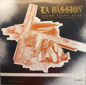 Alessandro Scarlatti - La Passion Selon Saint Jean