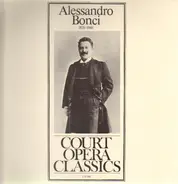 Alessandro Bonci - Court Opera Classics