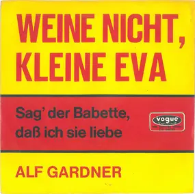 Alf Gardner - Weine Nicht, Kleine Eva