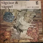 Alf Hambe - Vägvisor & Vågspel