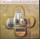 LP - Zachow / Bach / Krebs a.o. - Orgelresa På Gotland - Gamla Svenska Orglar