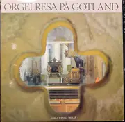LP - Zachow / Bach / Krebs a.o. - Orgelresa På Gotland - Gamla Svenska Orglar