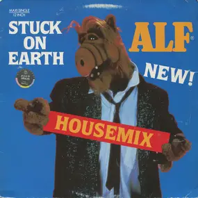 A.L.F. - Stuck On Earth (Housemix)