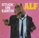 7inch Vinyl Single - Alf - Stuck On Earth - Injection Labels
