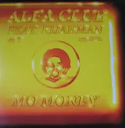 Alfa Club Feat. Kijahman - Mo Money
