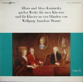 Alfons & Aloys Kontarsky - Mozart: Werke für Zwei Klaviere Und Für Klavier Zu Vier Händen - Folge II