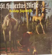 LP - Alfons Bauer / Das Gesangstrio Fischbachauer / a.o. - St. Hubertus Messe - Deutsche Jägermesse