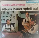 7inch Vinyl Single - Alfons Bauer Mit Seinen Solisten - Alfons Bauer Spielt Auf (Beliebte Zitherklänge)