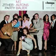 Alfons Bauer - Zither-Party Mit Alfons Bauer