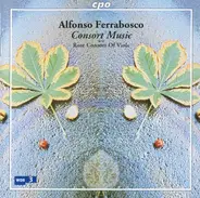 Alfonso Ferrabosco , Alfonso Ferrabosco : Rose Consort Of Viols - Consort Music