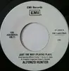 7inch Vinyl Single - Alfonzo Hunter - Just The Way (Playas Play) / Slow Motion