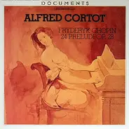 Alfred Cortot , Frédéric Chopin - 24 Preludi Op. 28