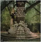 Alfred Cortot - musiche di Brahms, Schubert, Bach