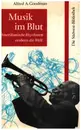 Hardcover - Alfred A. Goodman - Musik im Blut - Amerikanische Rhythmen erobern die Welt