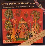 Alfred Deller , Desmond Dupré - The Three Ravens (Elizabethan Folks & Minstrel Songs)