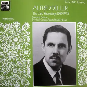 ALFRED DELLER - The Early Recordings: 1949-1953 (Songs And Arias By Dowland, Campion, Rosseter, Purcell & Handel)