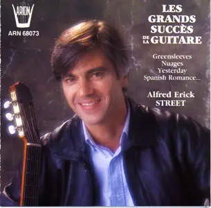 Alfred Erick Street - Grands Succes Classiques De La Guitare
