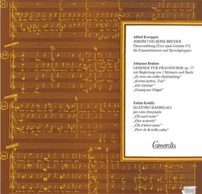 Alfred Koerppen - Alfred Koerppen - Joseph Und Seine Brüder / Johannes Brahms - Gesänge Für Frauenchor Op. 17 / Zoltá