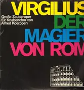 Alfred Koerppen - Virgilius Der Magier Von Rom