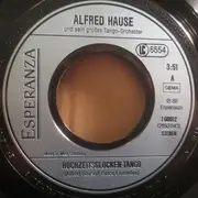 7inch Vinyl Single - Alfred Hause And His Tango Orchestra - Hochzeitsglocken-Tango / Tango Erotico