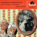 7inch Vinyl Single - Alfred Hause - Als Großvater Die Großmutter Nahm