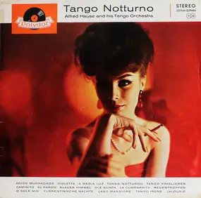 Alfred Hause Mit Seinen Tanz-Streichsolisten - Tango Notturno