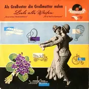 Alfred Hause Mit Seinen Tanz-Streichsolisten - Als Großvater Die Großmutter Nahm - Liebe Alte Weisen