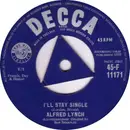 7inch Vinyl Single - Alfred Lynch - I'll Stay Single