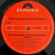 LP - Alfred Marquart , Herbert Borlinghaus - Der Frauenarzt Von Bischofsbrück - Folge 4