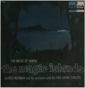 LP - Alfred Newman And His Orchestra With The Ken Darby Singers - The Magic Islands: The Music Of Hawaii - Gatefold