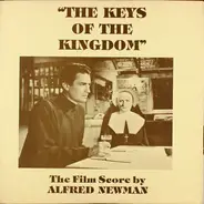 Alfred Newman - The Keys Of The Kingdom (The Film Score)