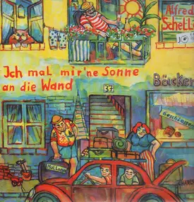 Alfred Scheller - Ich mal mir'ne Sonne an die Wand