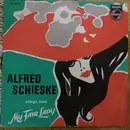 7inch Vinyl Single - Alfred Schieske - Alfred Schieske Singt Aus My Fair Lady