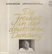 Alfred Schieske - In Monologen und Szenen von Goethe , Schiller a.o. / Die Freiheit in der deutschen Dichtung