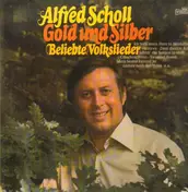Alfred Scholl - Gold und Silber - Beliebte Volkslieder