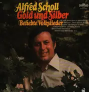 Alfred Scholl - Gold Und Silber Beliebte Volkslieder