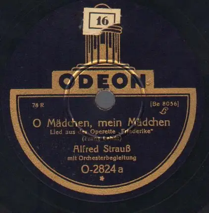 Alfred Strauß - O Mädchen, mein Mädchen / Willst du?