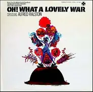Alfred Ralston - Oh! What A Lovely War