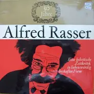 Alfred Rasser - 30 Jahre